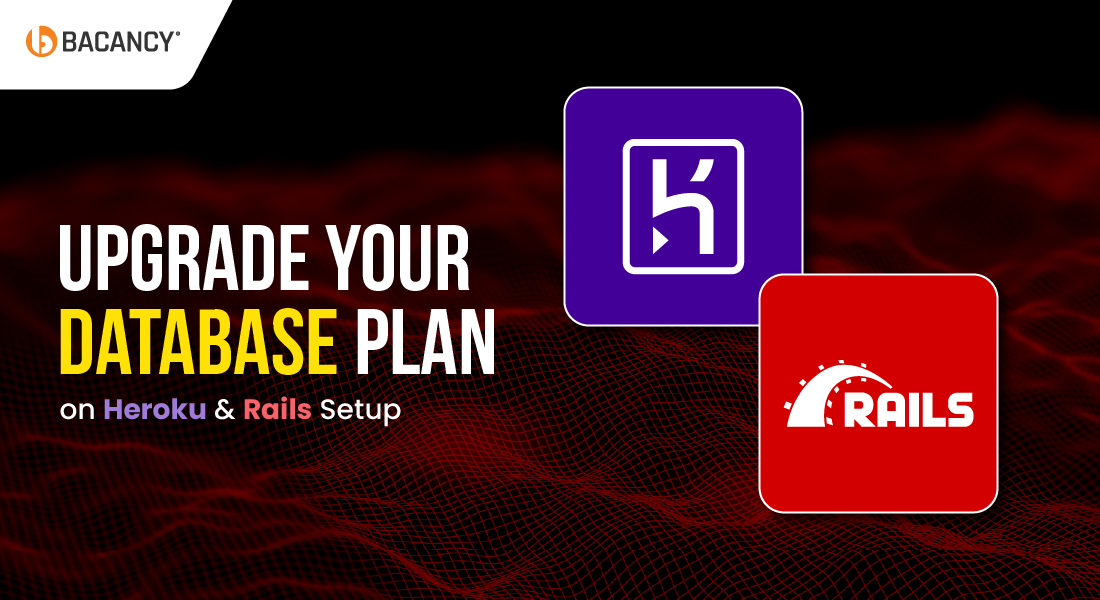 How to Upgrade Your Database Plan on Heroku and Rails Setup Guide