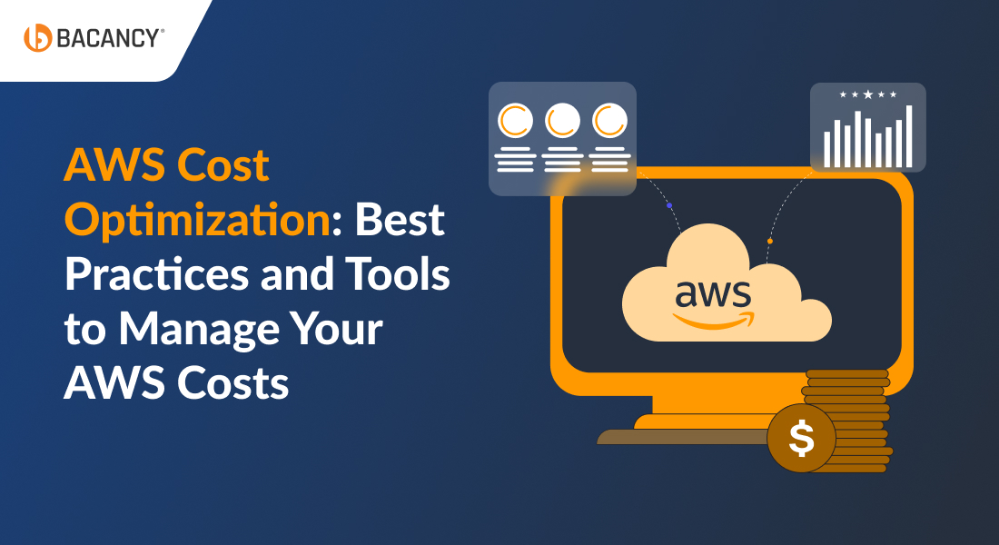 AWS Cost Optimization Guide: Best Practices and Tools to Use