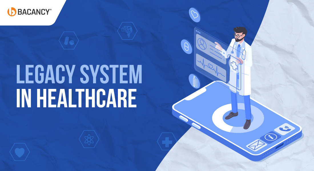 Modernizing Legacy Systems in Healthcare: A Complete Guide to Risks, Strategies, and ROI