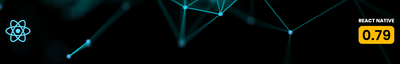 React Native 0.79 Update Highlights and Key Benefits