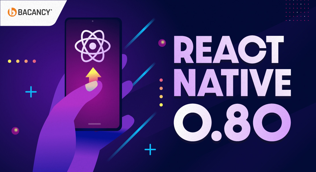 React Native 0.80: Why this Release is a Turning Point for Cross-Platform Development