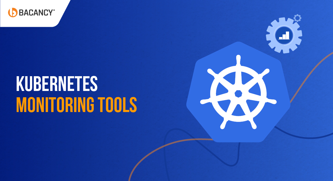 Top 21 Kubernetes Monitoring Tools You Need To Know