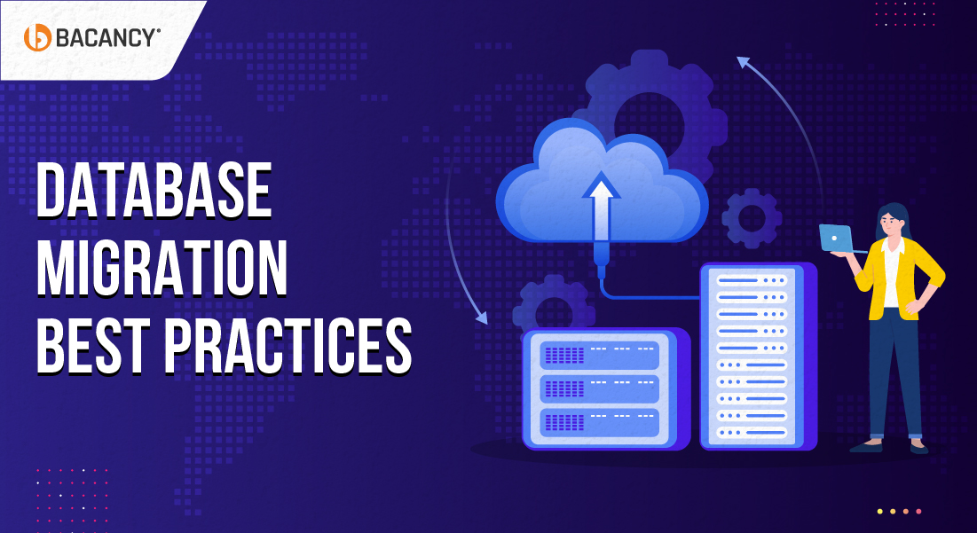 30 Database Migration Best Practices to Ensure a Safe, Seamless Move
