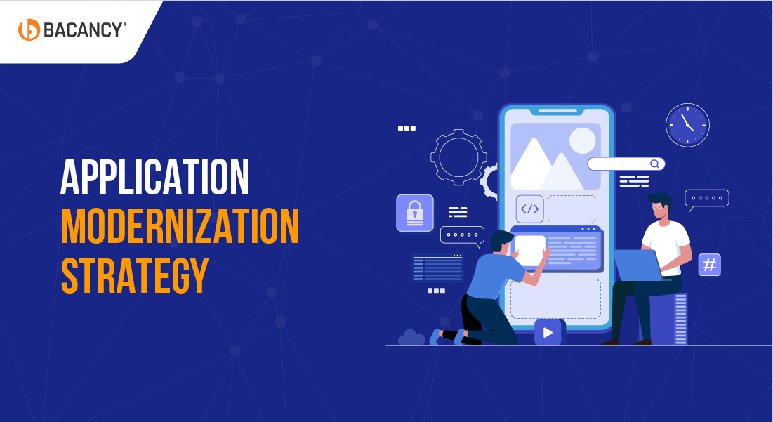 Application Modernization Strategy: A Complete Roadmap for Legacy Transformation