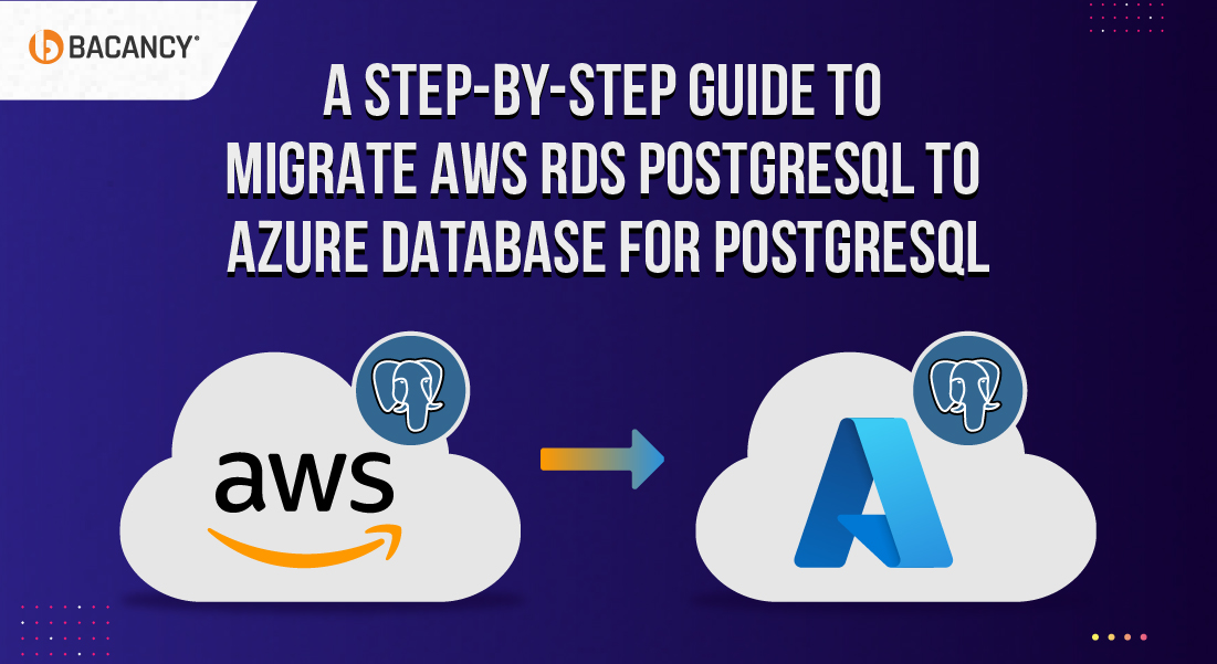 A Step-by-Step Guide to Migrate AWS RDS PostgreSQL to Azure Database for PostgreSQL
