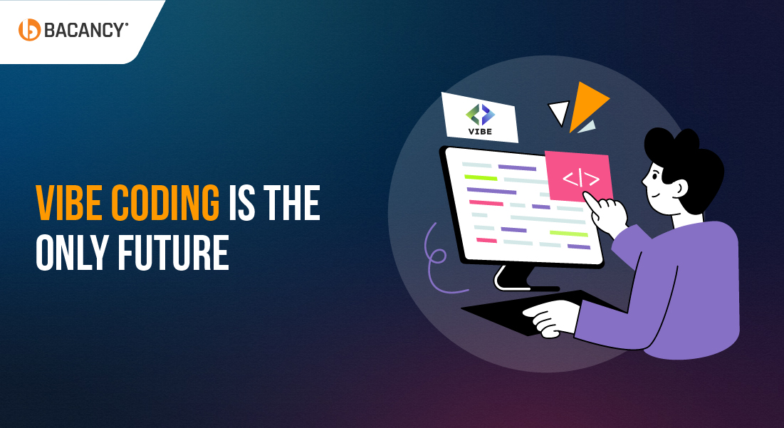 How Vibe Coding is the Only Future of Software Development