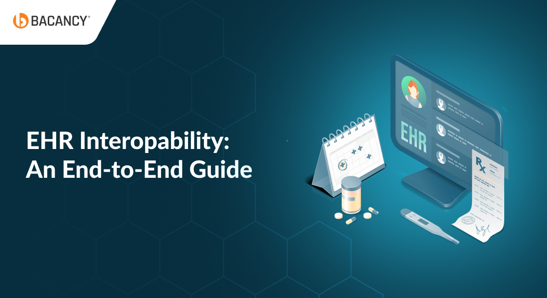 EHR Interoperability: An End-to-End Guide & Best Practices
