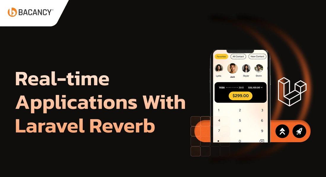 Real-time Applications With Laravel Reverb: Features, Setup & Use Cases