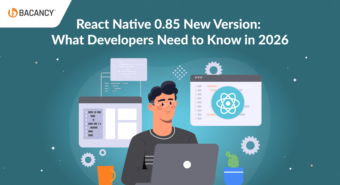 React Native 0.85 Released: Post-Bridge, New Animations & Upgrade Guide 2026
