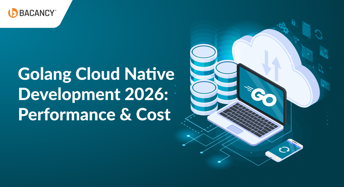 Golang Cloud Native Development: Cost, Performance, Kubernetes & Scalability