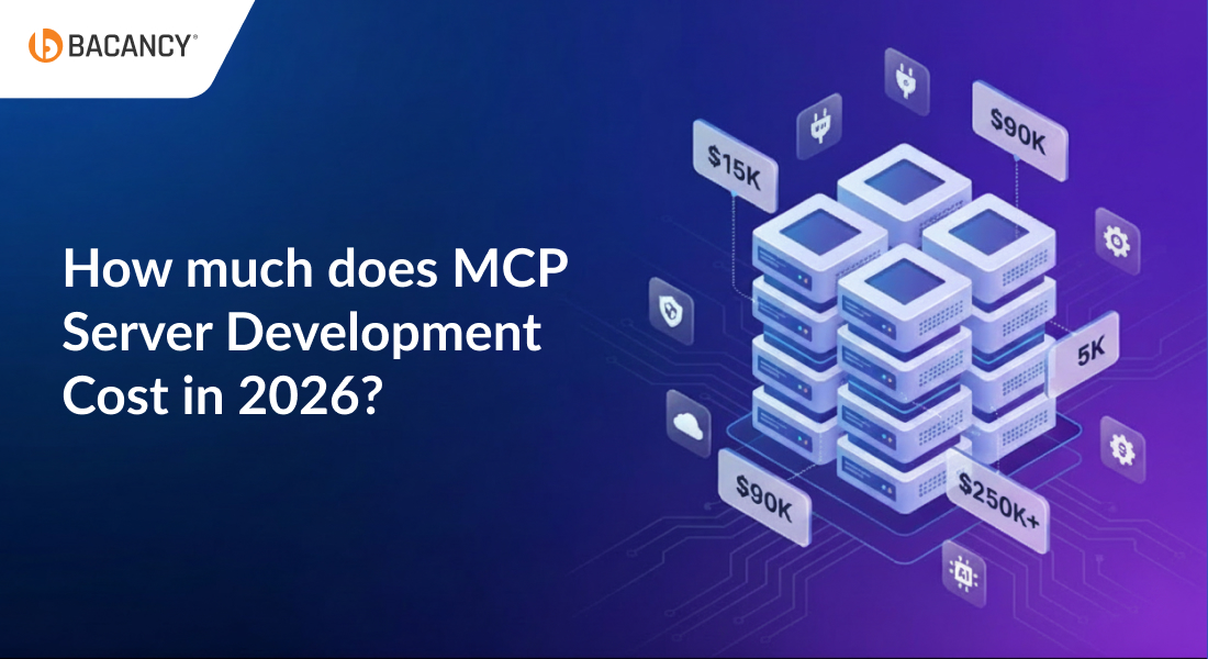 How Much Does MCP Server Development Cost in 2026: Pricing, Timeline & Cost Breakdown