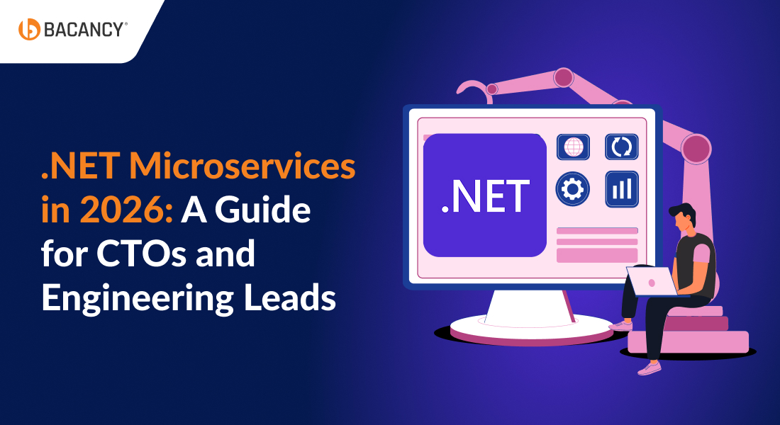 .NET Microservices in 2026: A Guide for CTOs and Engineering Leads