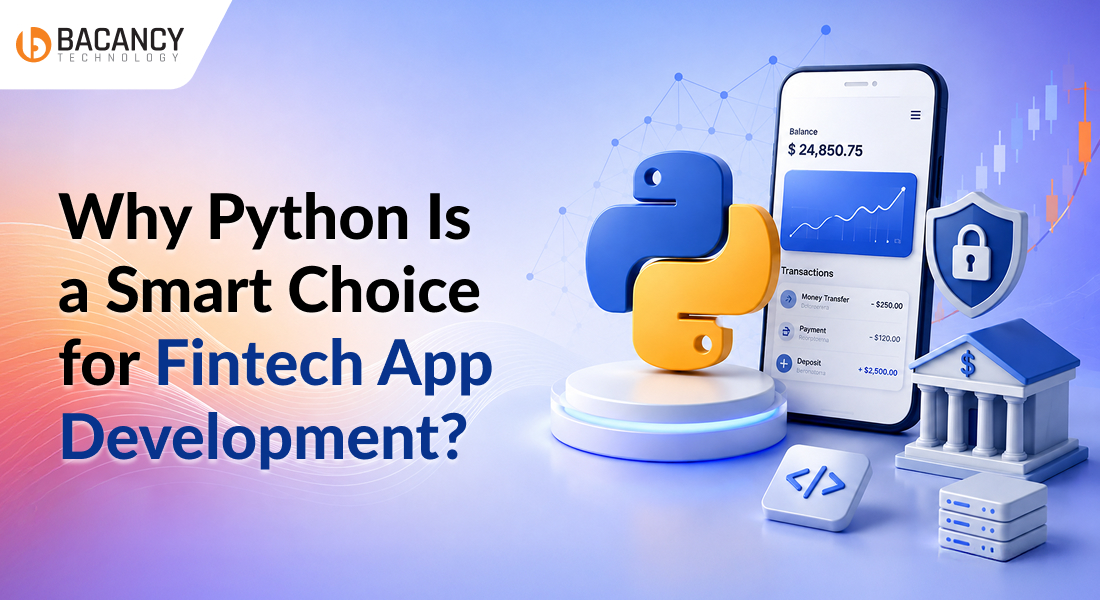 Why Python Is a Smart Choice for Fintech App Development?