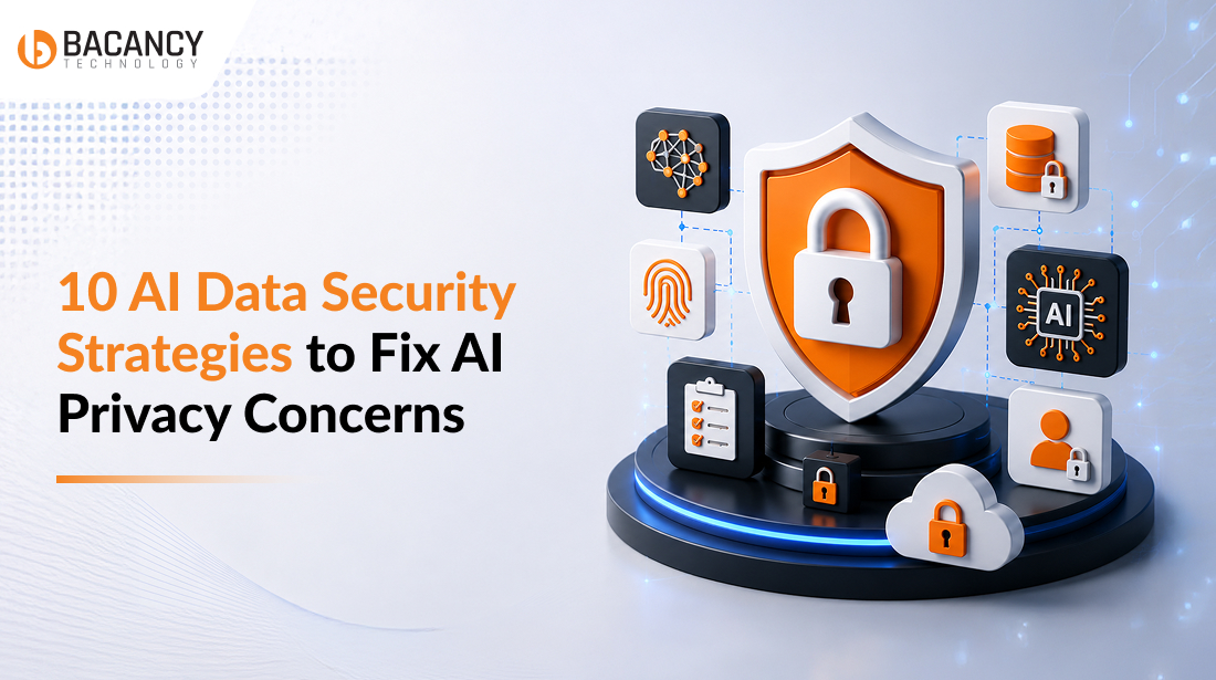 Top 10 AI Data Security Strategies to Address AI Privacy Concerns