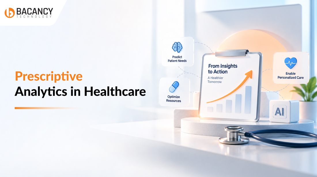 Prescriptive Analytics in Healthcare – How It Drives The Transformation?