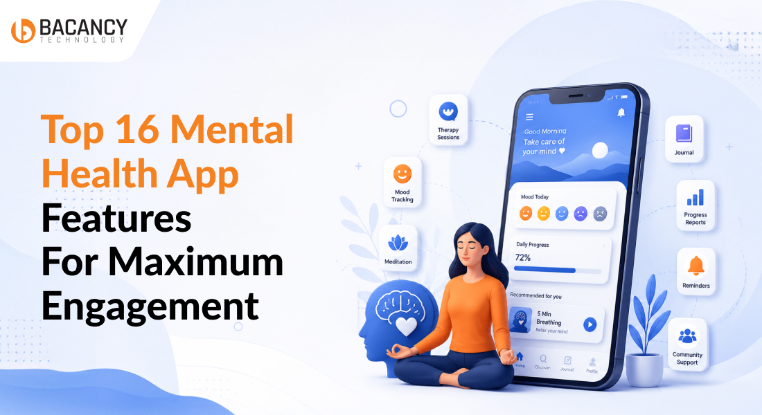 16 Must-Have Mental Health App Features to Boost Retention