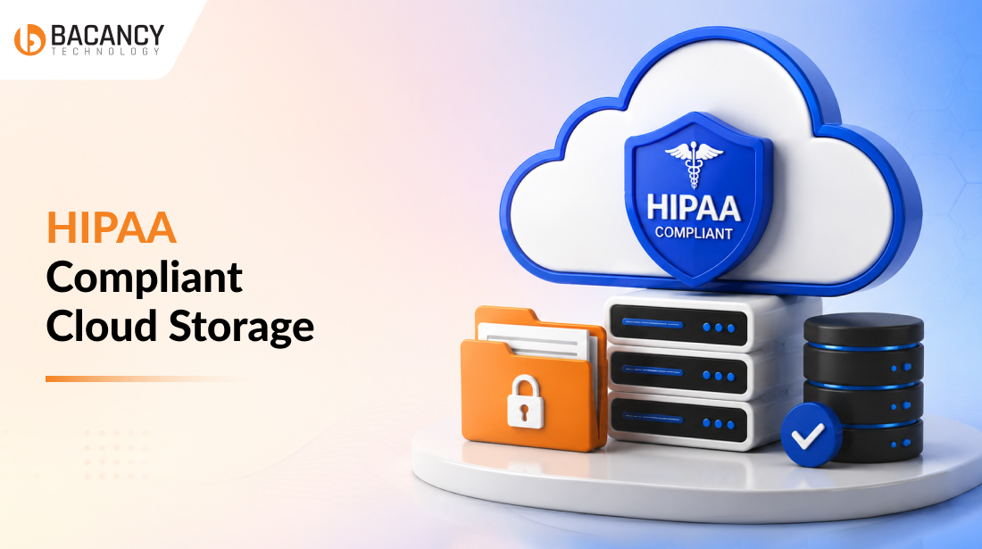 HIPAA Compliant Cloud Storage: Choosing the Right Provider and Protecting Patient Data