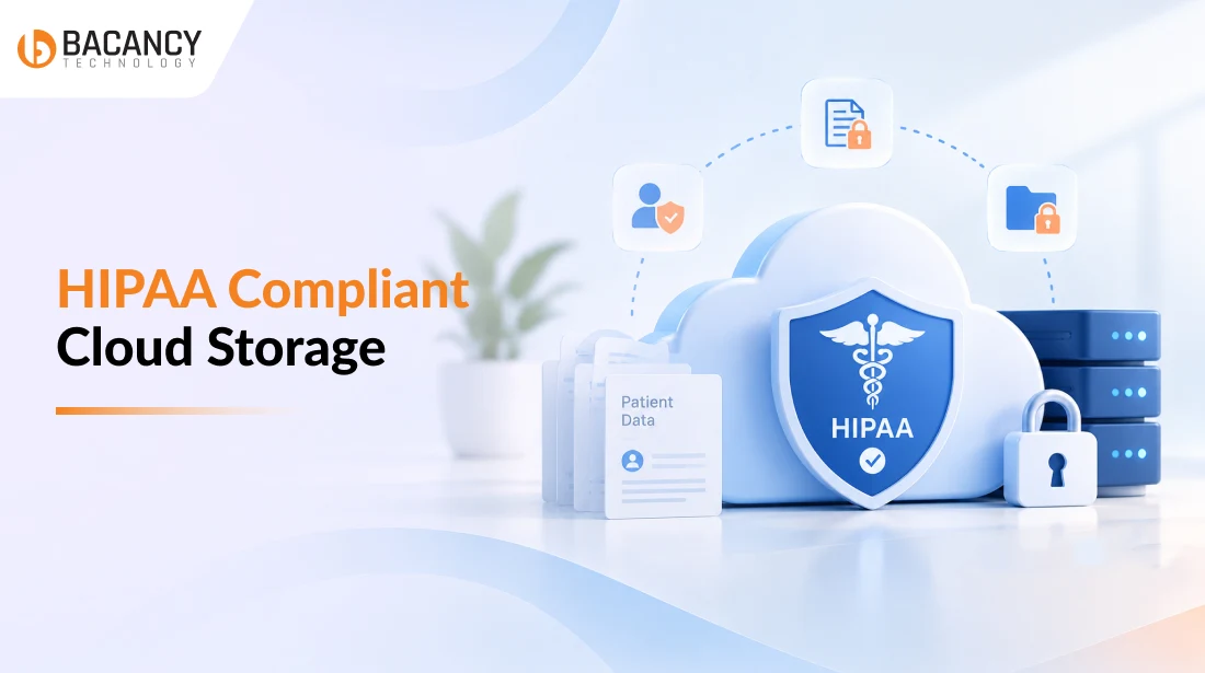 HIPAA Compliant Cloud Storage: Choosing the Right Provider and Protecting Patient Data