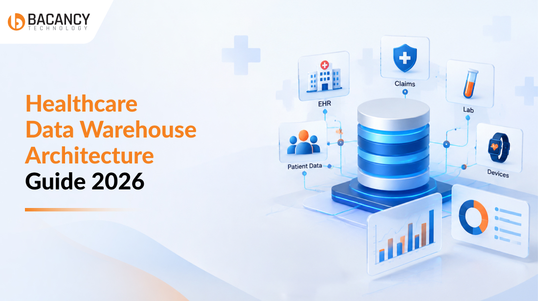Healthcare Data Warehouse Architecture Guide 2026