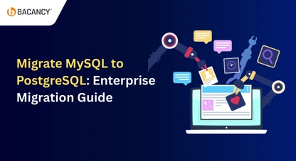 Migrate MySQL to PostgreSQL: Enterprise Migration Guide